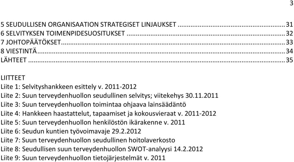 2012 Liite 2: Suun terveydenhuollon seudullinen selvitys; viitekehys 30.11.