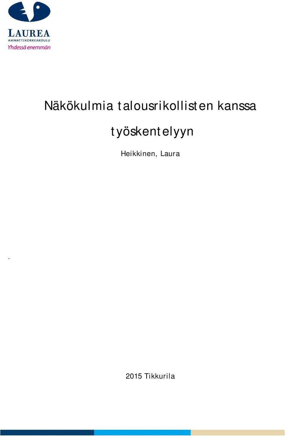 kanssa työskentelyyn