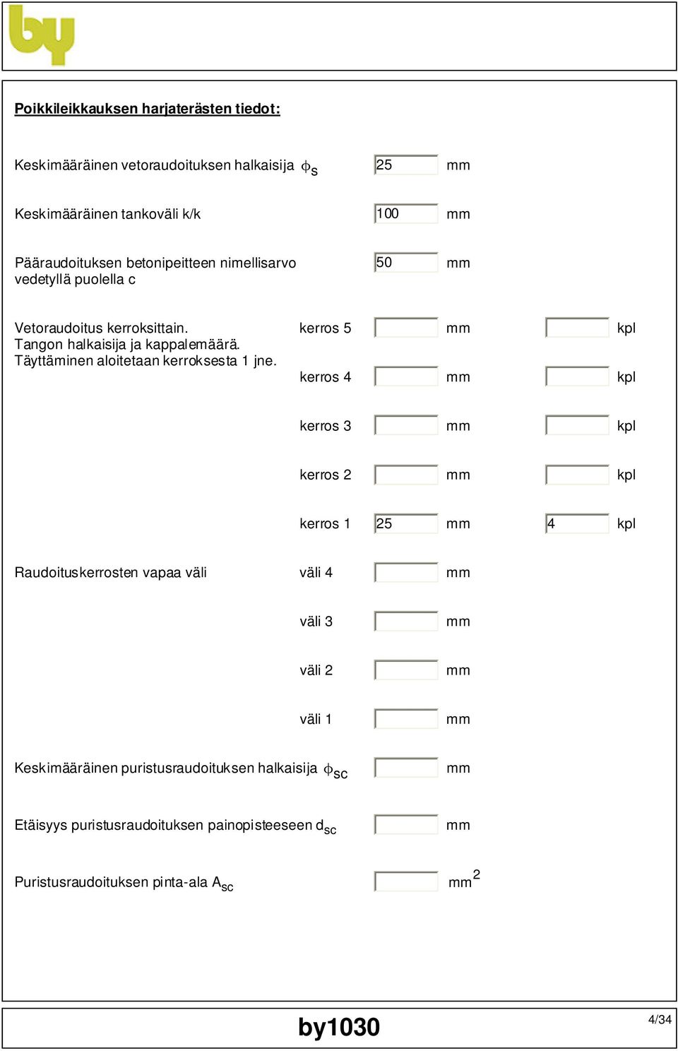 Täyttäminen aloitetaan kerroksesta 1 jne.