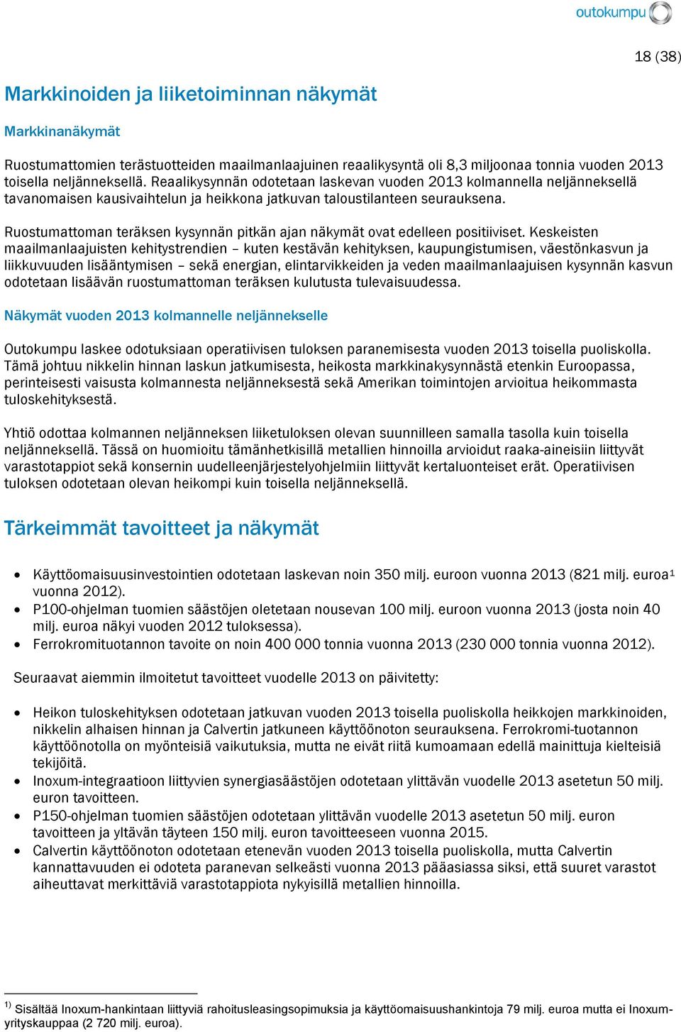 Ruostumattoman teräksen kysynnän pitkän ajan näkymät ovat edelleen positiiviset.