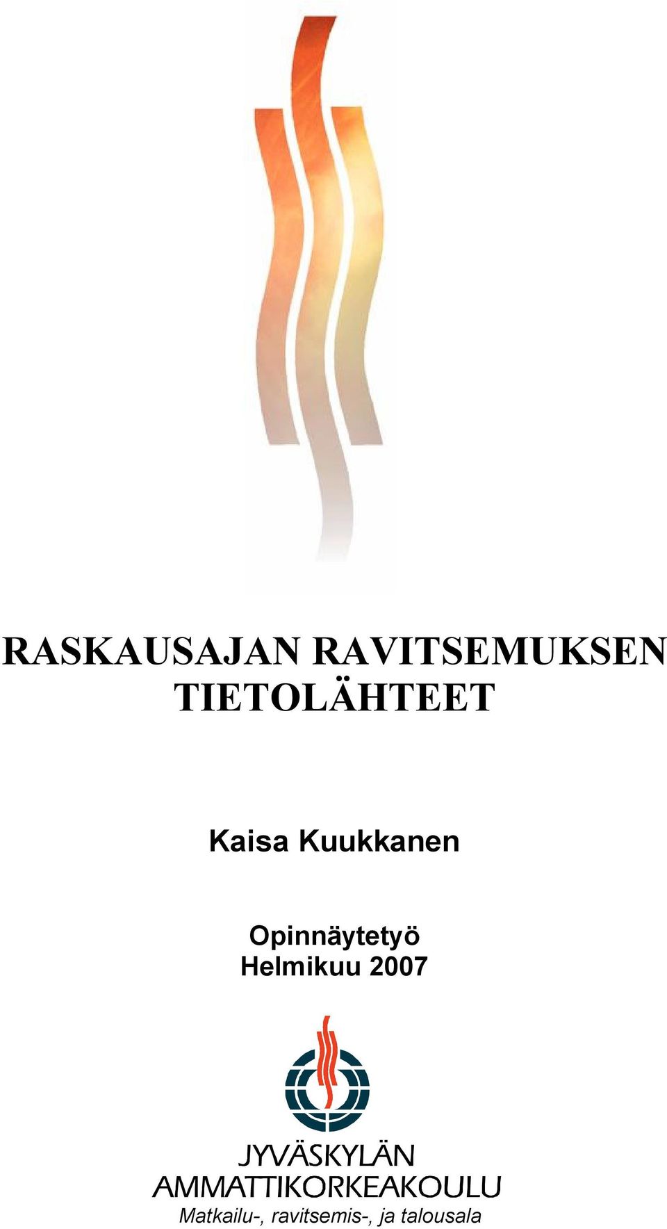 Opinnäytetyö Helmikuu 2007