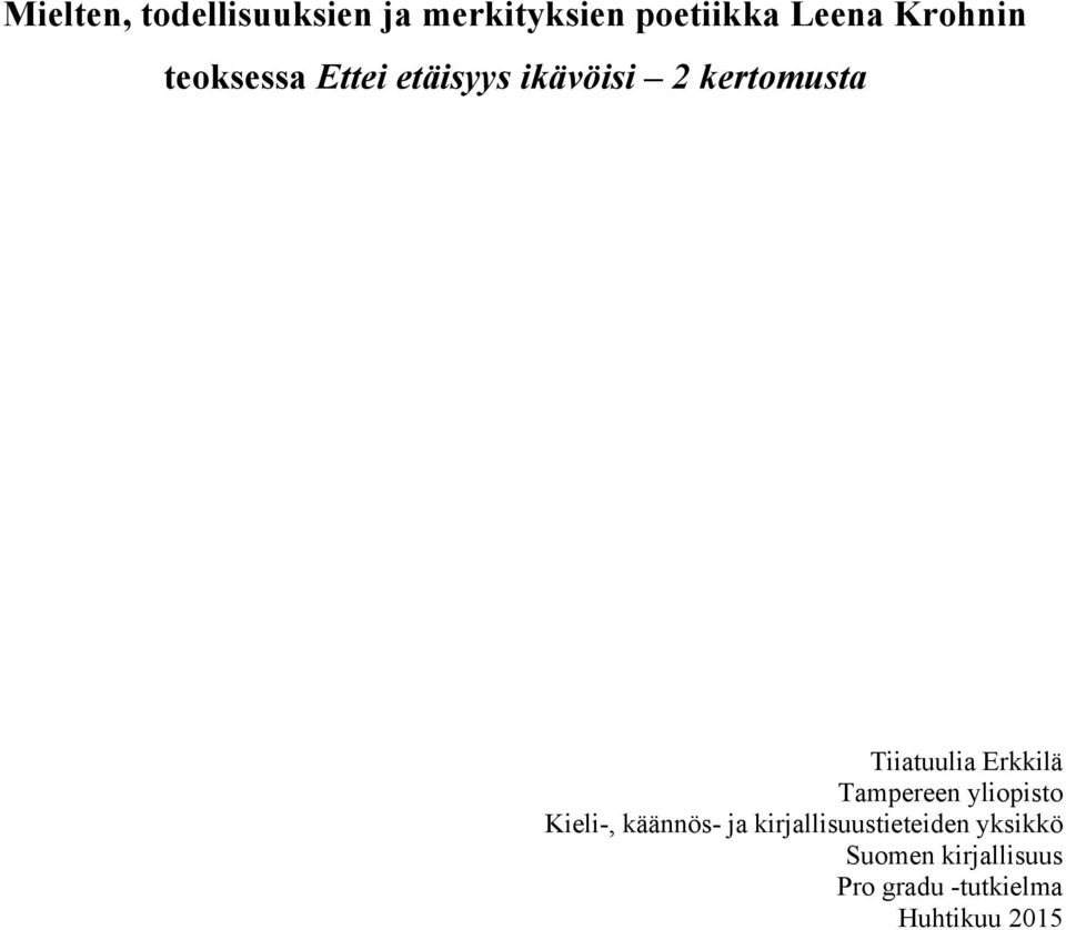 Tiiatuulia Erkkilä Tampereen yliopisto Kieli-, käännös- ja