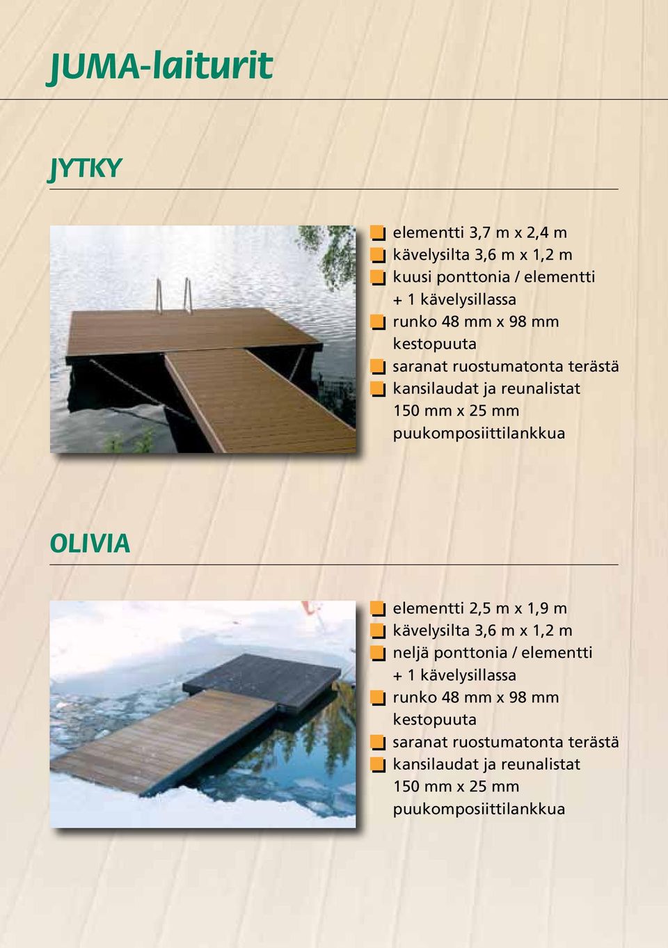puukomposiittilankkua OLIVIA elementti 2,5 m x 1,9 m kävelysilta 3,6 m x 1,2 m neljä ponttonia / elementti + 1