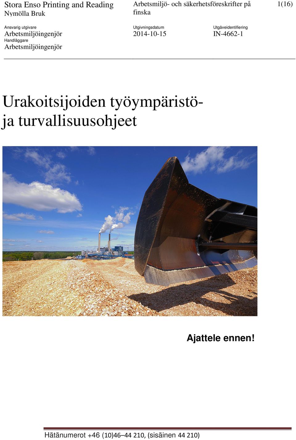 Utgåveidentifiering Urakoitsijoiden työympäristöja