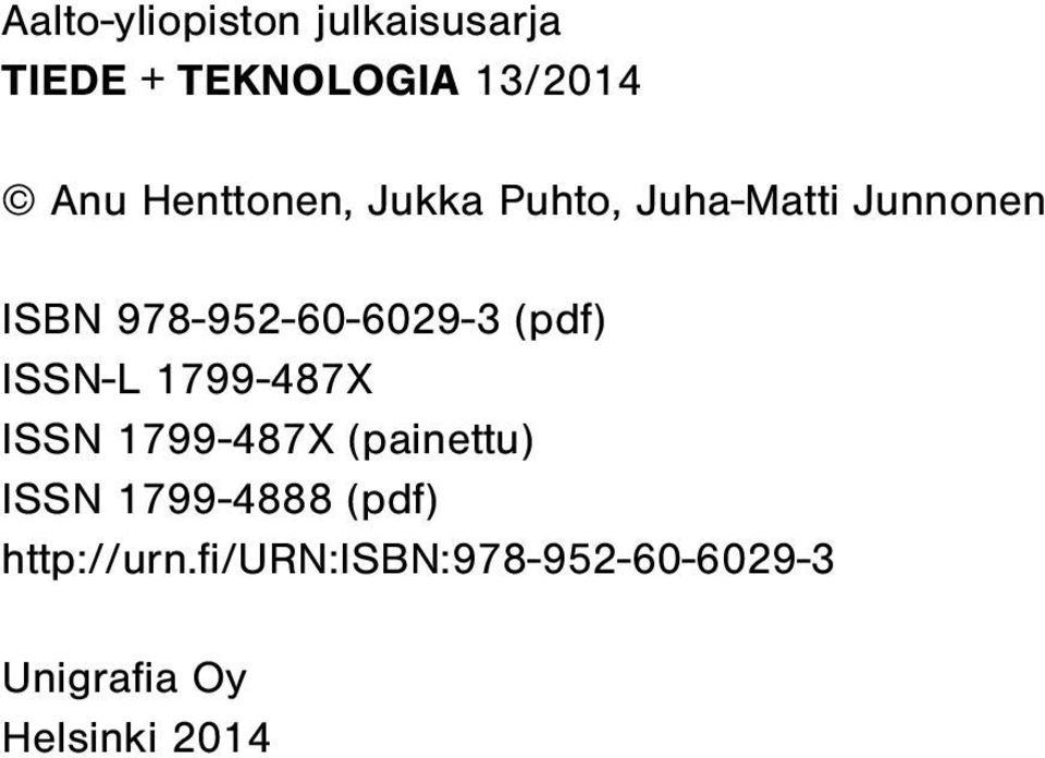 (pdf) ISSN-L 1799-487X ISSN 1799-487X (painettu) ISSN 1799-4888