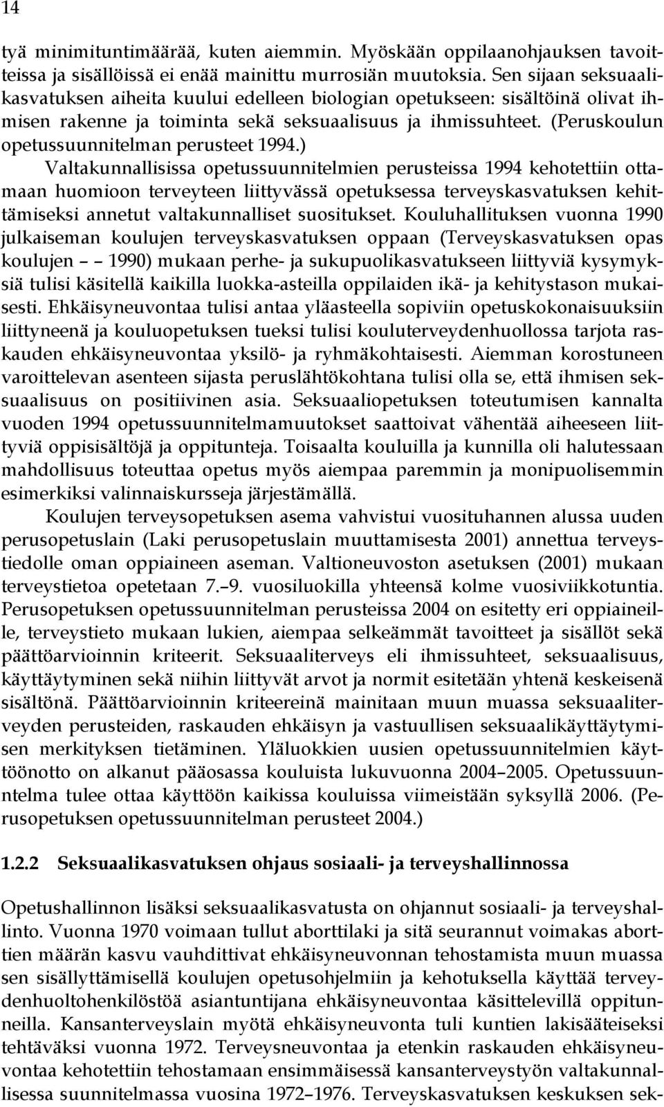 (Peruskoulun opetussuunnitelman perusteet 1994.