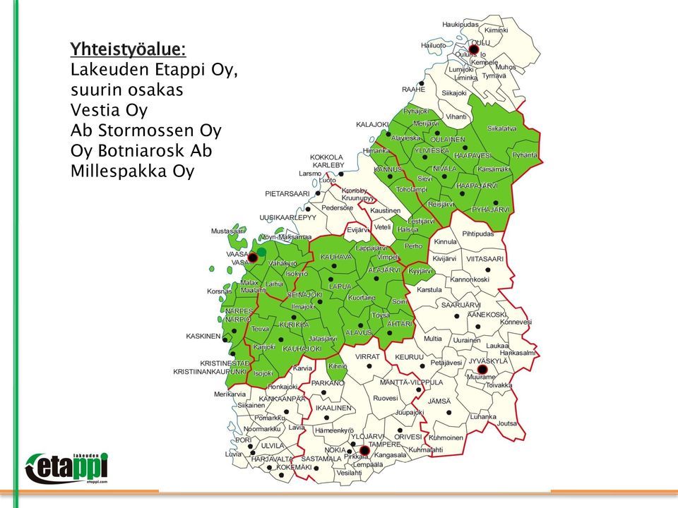 Vestia Oy Ab Stormossen Oy