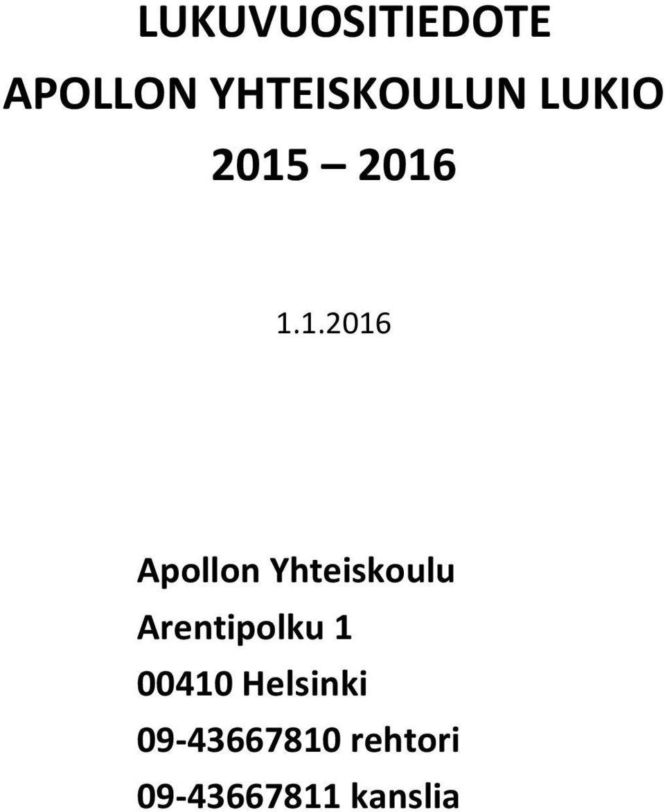 2016 1.1.2016 Apollon Yhteiskoulu