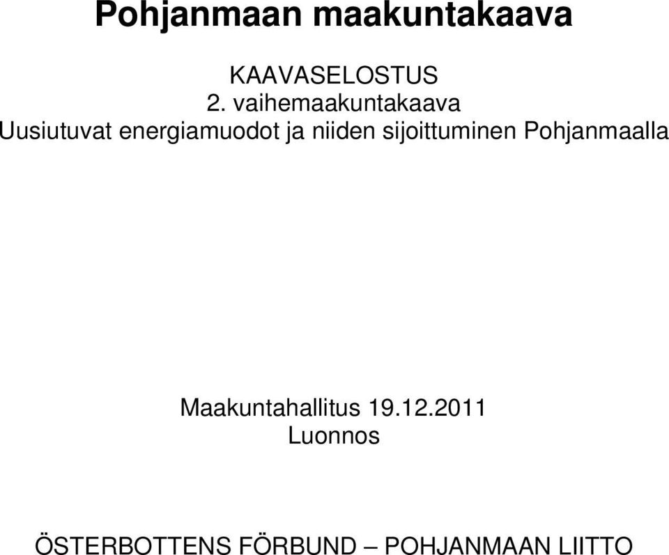 niiden sijoittuminen Pohjanmaalla