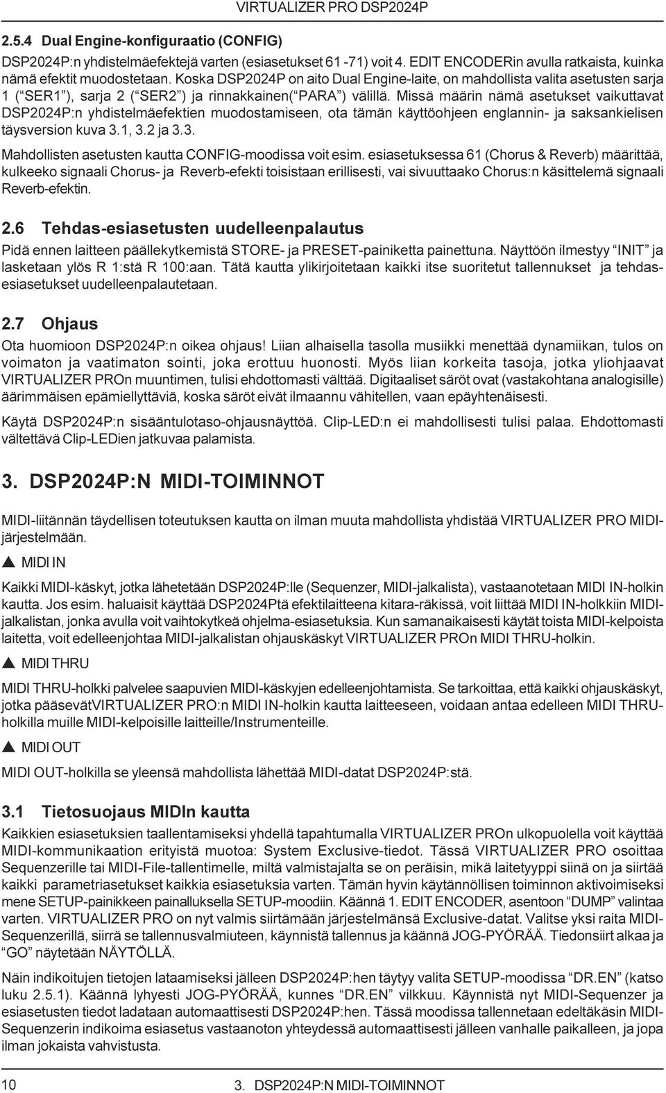 ota tämän käyttöohjeen englannin- ja saksankielisen täysversion kuva 3 1, 3 2 ja 3 3 Mahdollisten asetusten kautta CONFIG-moodissa voit esim esiasetuksessa 61 (Chorus & Reverb) määrittää, kulkeeko