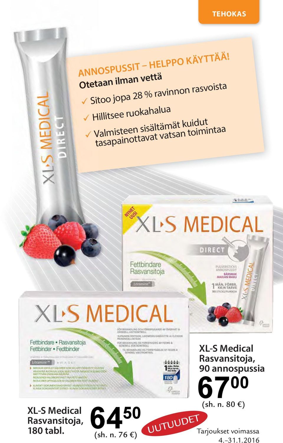 Valmisteen sisältämät kuidut tasapainottavat vatsan toimintaa V t XL-S Medical