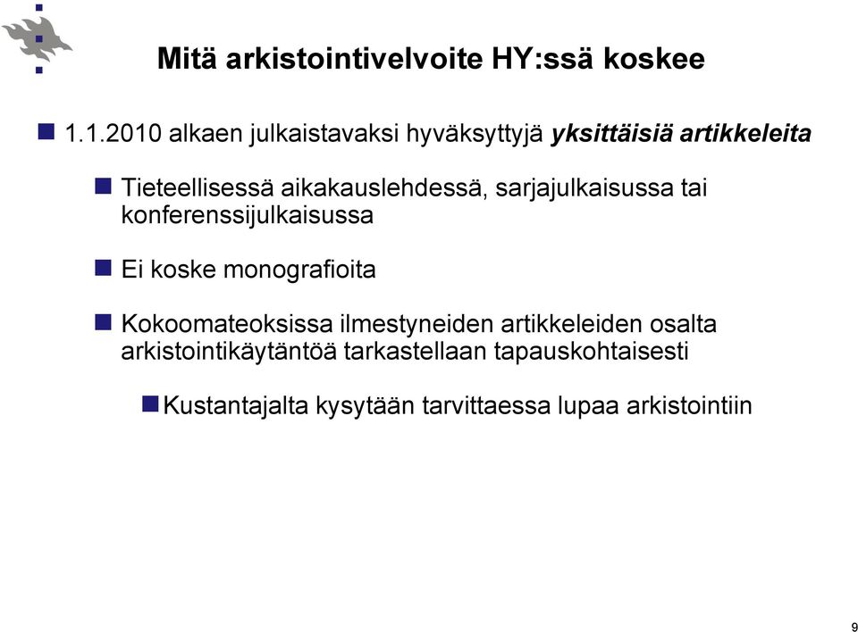 aikakauslehdessä, sarjajulkaisussa tai konferenssijulkaisussa Ei koske monografioita