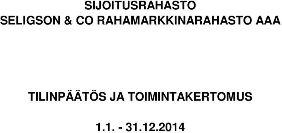 AAA TILINPÄÄTÖS JA