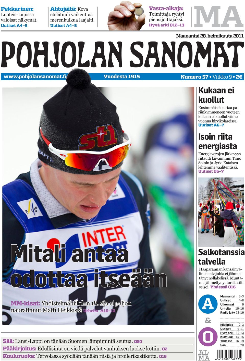 fi Vuodesta 1915 Numero 57 Viikko 9 2 Kukaan ei kuollut Ensimmäistä kertaa pariinkymmeneen vuoteen kukaan ei kuollut viime vuonna hirvikolareissa.