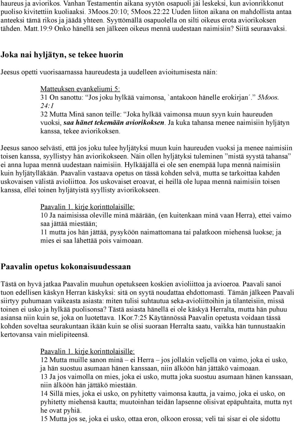 19:9 Onko hänellä sen jälkeen oikeus mennä uudestaan naimisiin? Siitä seuraavaksi.