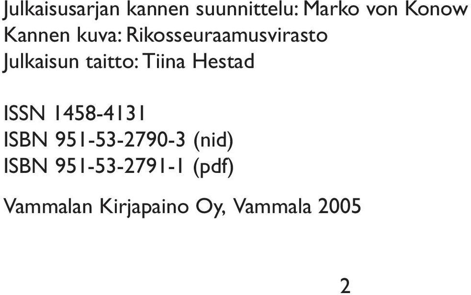 Tiina Hestad ISSN 1458-4131 ISBN 951-53-2790-3 (nid)