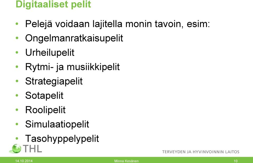 Rytmi- ja musiikkipelit Strategiapelit Sotapelit