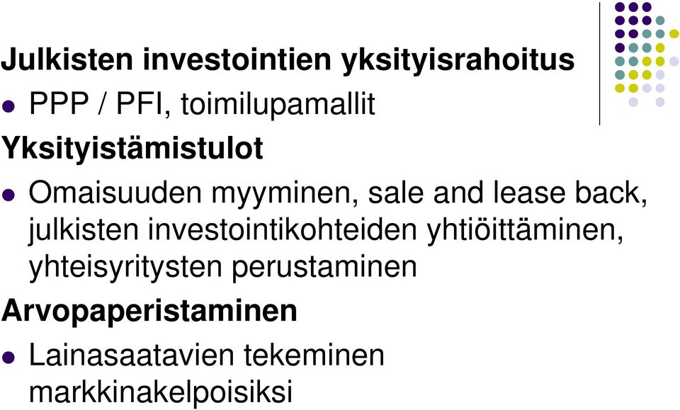 lease back, julkisten investointikohteiden yhtiöittäminen,