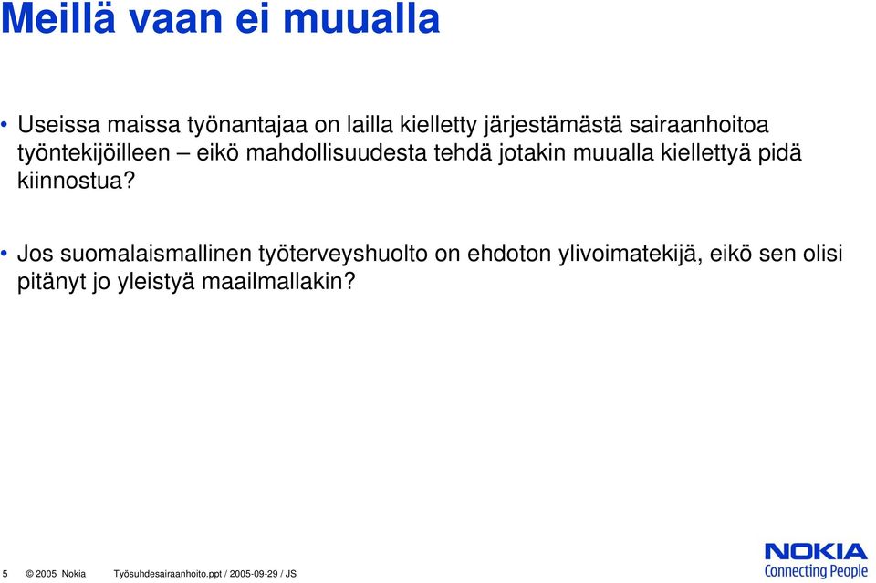 pidä kiinnostua?