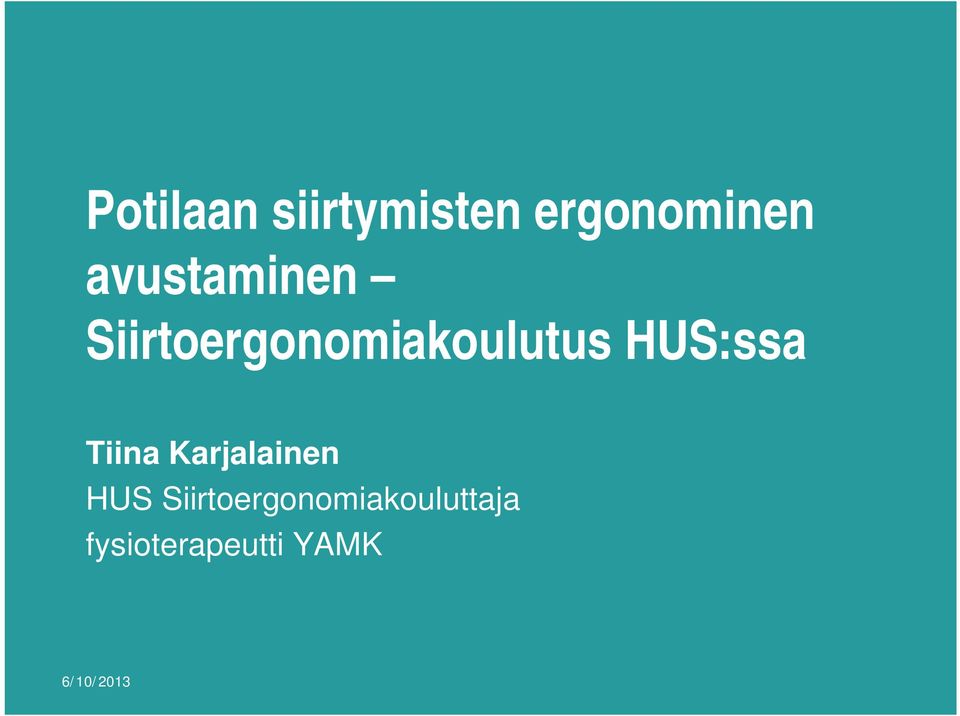 HUS:ssa Tiina Karjalainen HUS