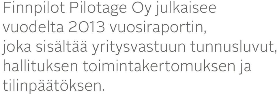 sisältää yritysvastuun tunnusluvut,