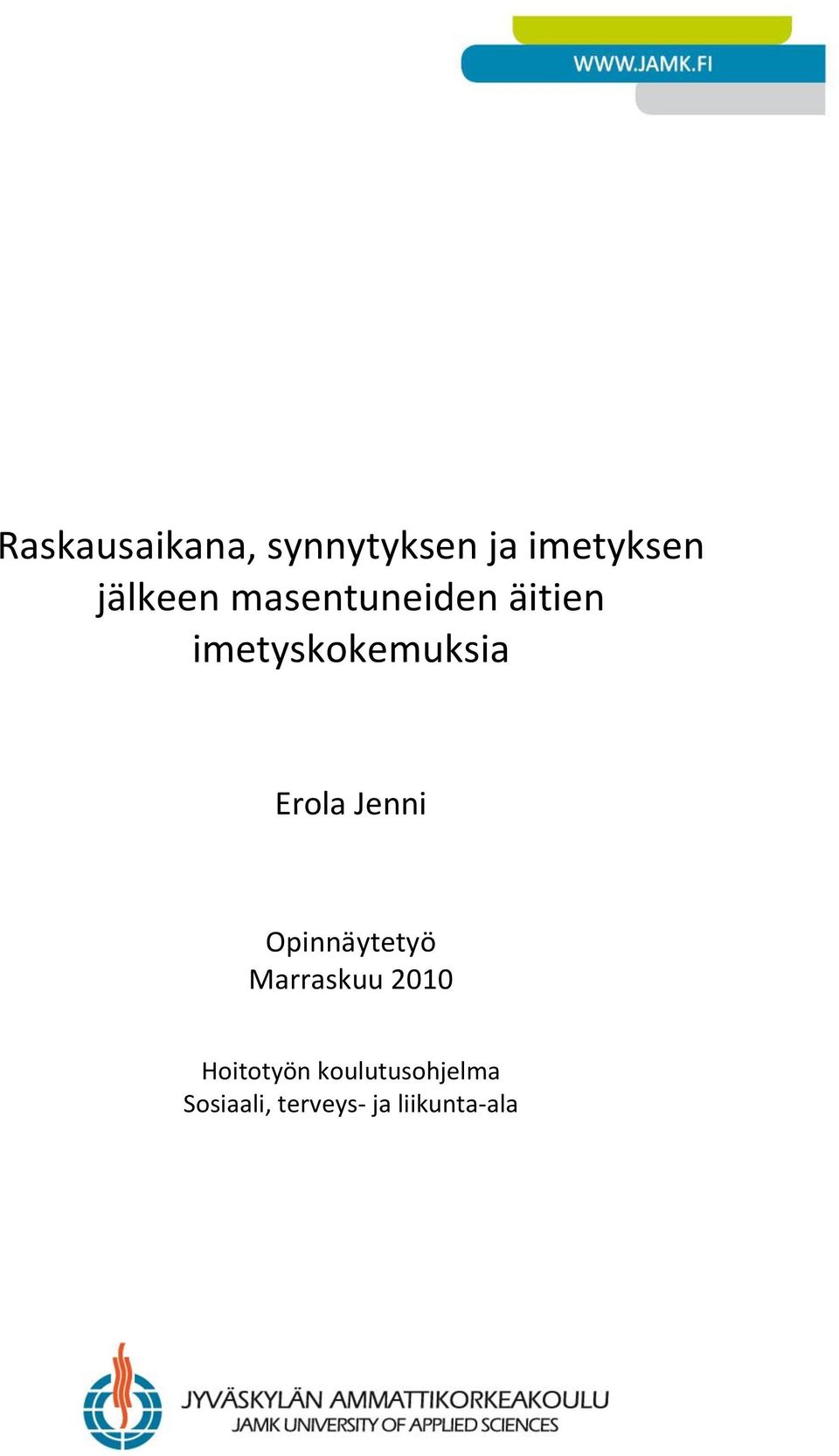 Erola Jenni Opinnäytetyö Marraskuu 2010