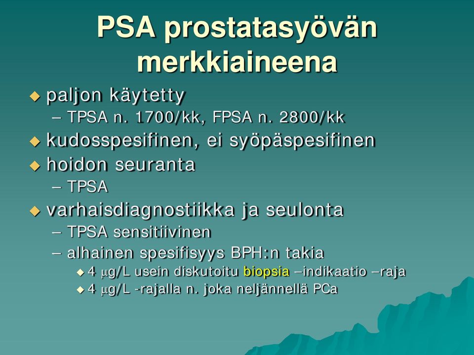 varhaisdiagnostiikka ja seulonta TPA sensitiivinen alhainen spesifisyys