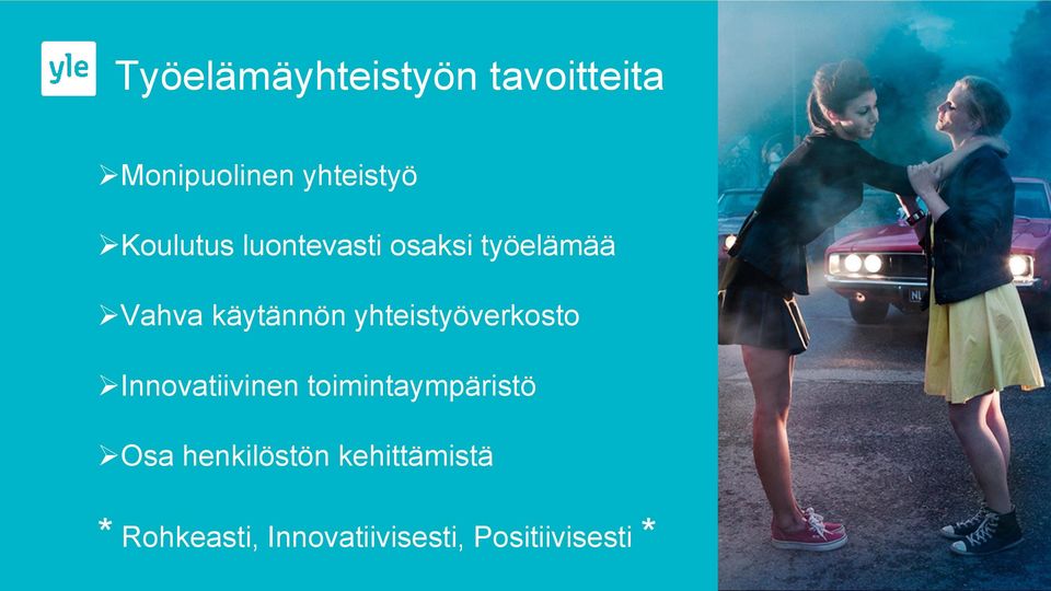 yhteistyöverkosto Innovatiivinen toimintaympäristö Osa