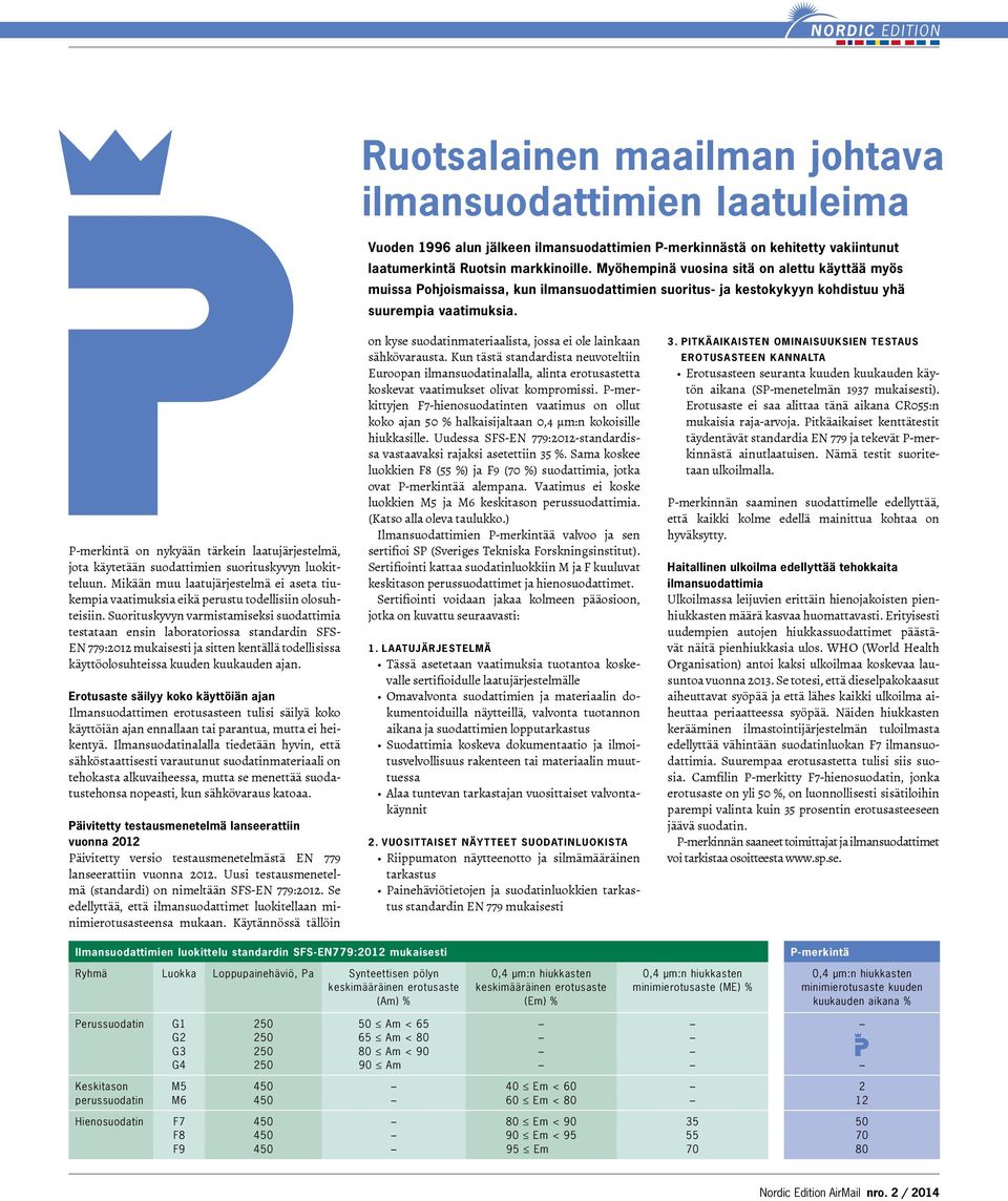 -merkintä on nykyään tärkein laatujärjestelmä, jota käytetään suodattimien suorituskyvyn luokitteluun.