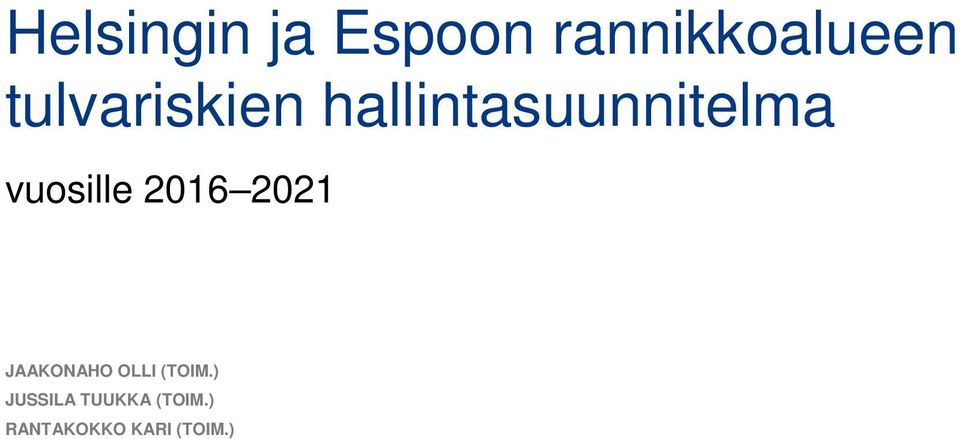 vuosille 2016 2021 JAAKONAHO OLLI
