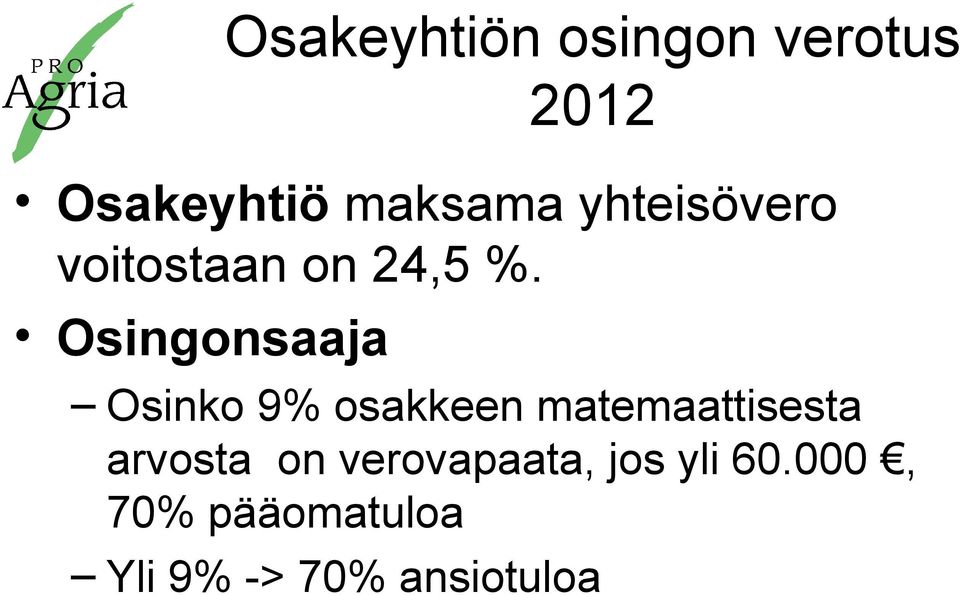 Osingonsaaja Osinko 9% osakkeen matemaattisesta