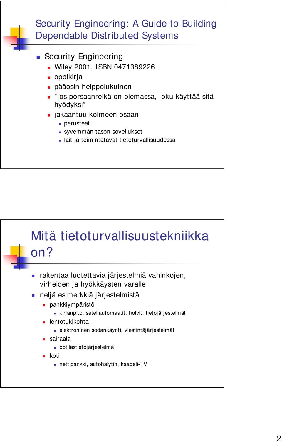 tietoturvallisuustekniikka on?