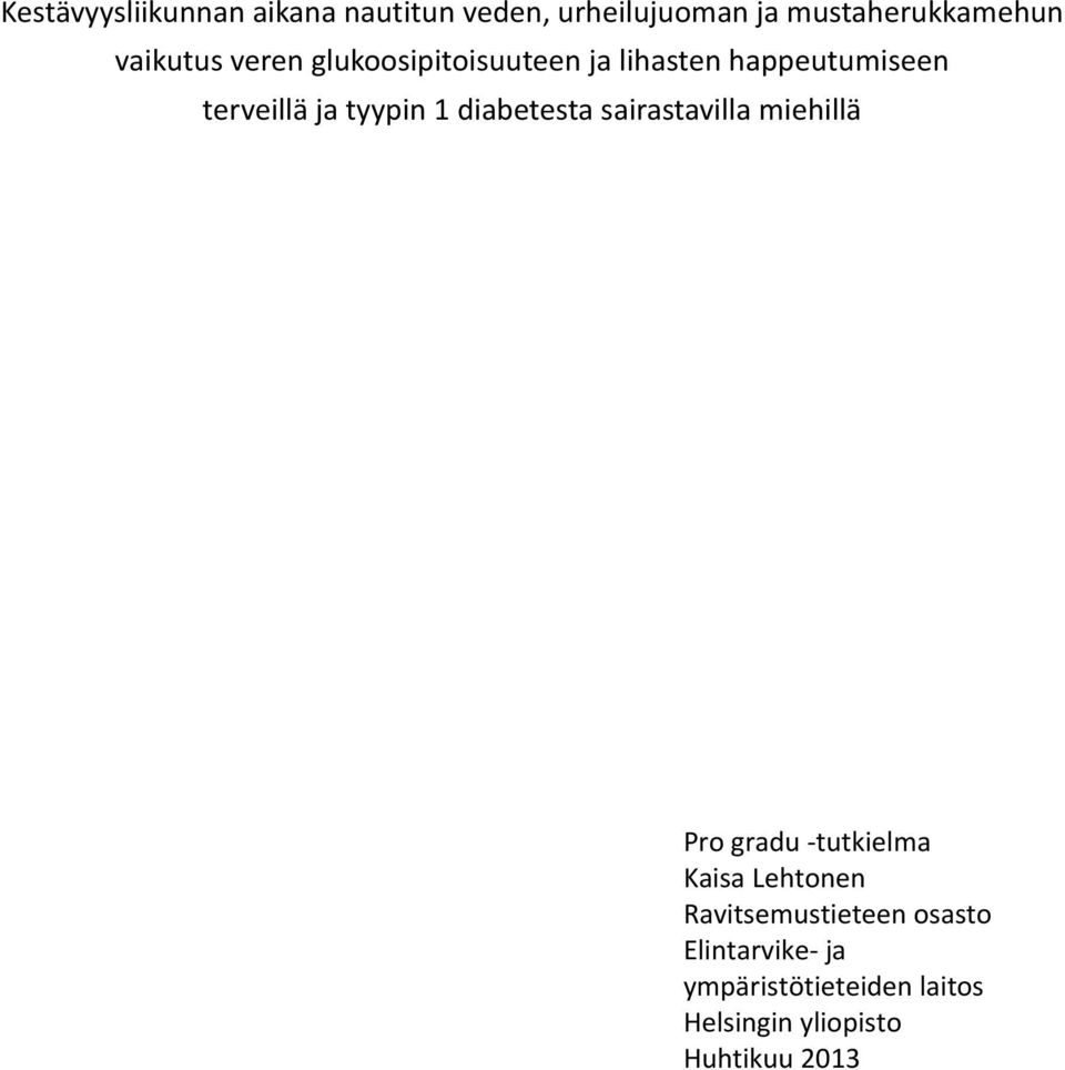 1 diabetesta sairastavilla miehillä Pro gradu tutkielma Kaisa Lehtonen
