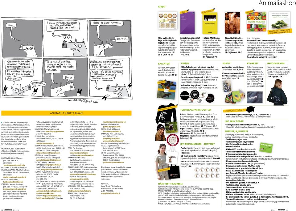 Tutkija Salla Tuomivaaran tuoreessa pamfletissa pohditaan, miten voisimme siirtyä eläinystävällisempään yhteiskuntaan. 77 s.