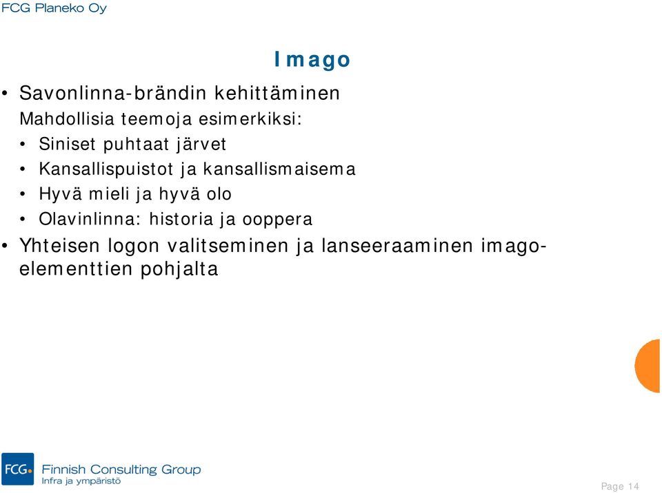 kansallismaisema Hyvä mieli ja hyvä olo Olavinlinna: historia ja