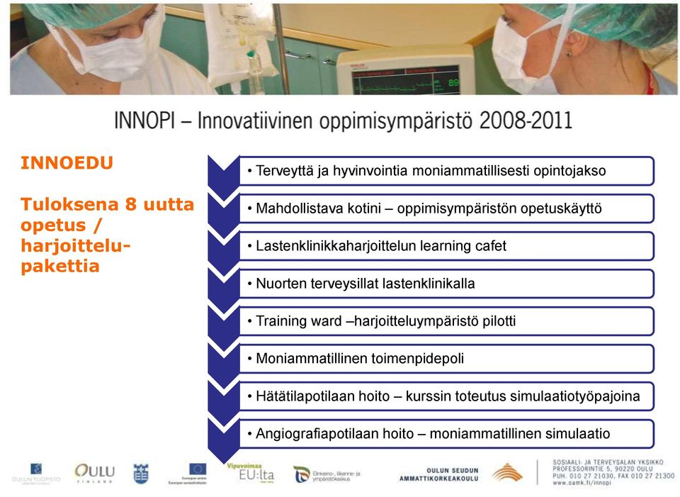 Nuorten terveysillat lastenklinikalla Training ward harjoitteluympäristö pilotti Moniammatillinen