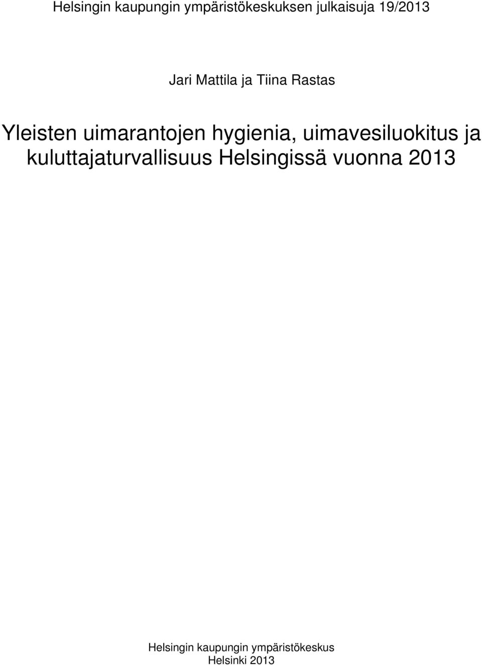 hygienia, uimavesiluokitus ja kuluttajaturvallisuus