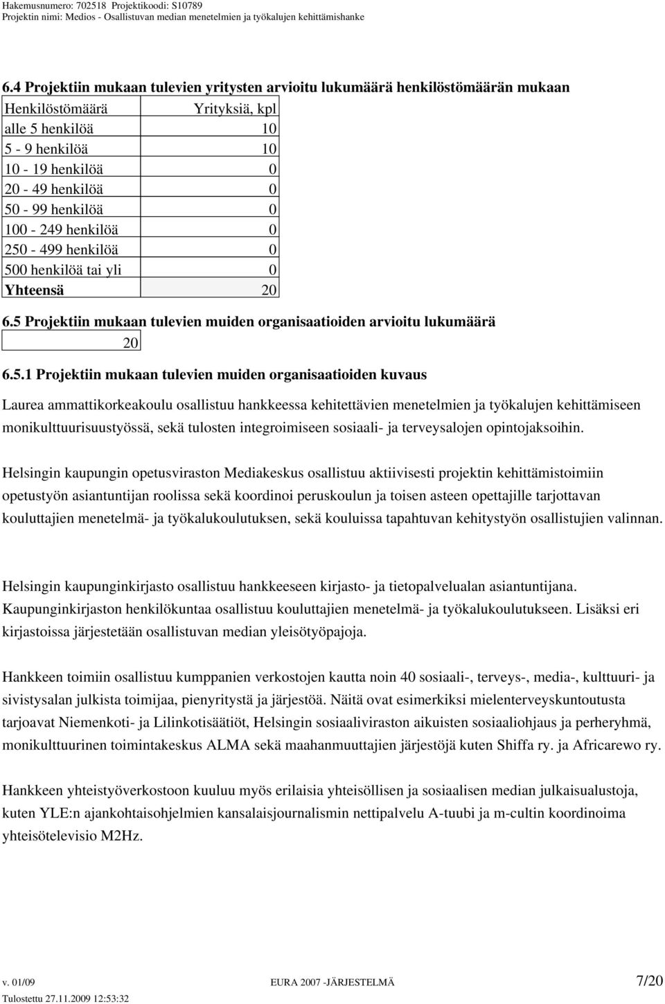 -499 henkilöä 0 50