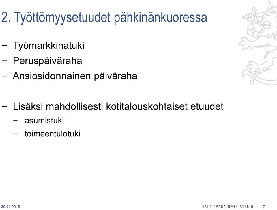 Ansiosidonnainen päiväraha Lisäksi