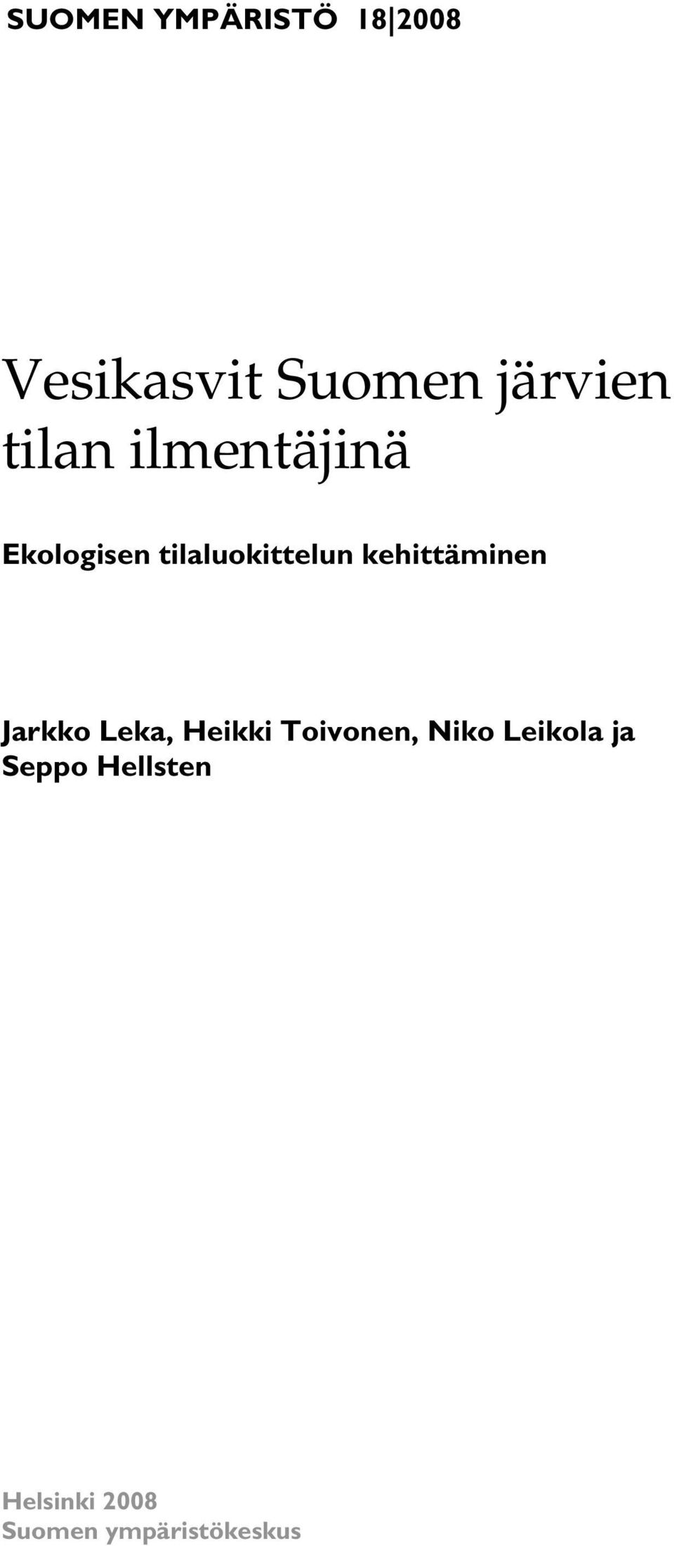 kehittäminen Jarkko Leka, Heikki Toivonen, Niko