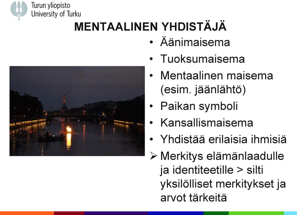 jäänlähtö) Paikan symboli Kansallismaisema Yhdistää