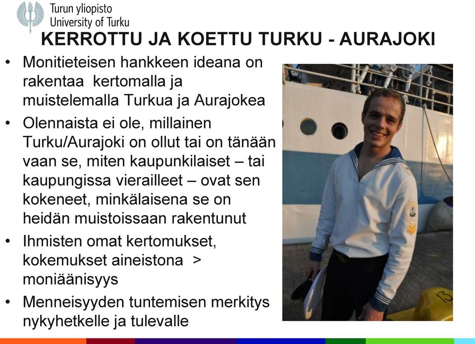 kaupunkilaiset tai kaupungissa vierailleet ovat sen kokeneet, minkälaisena se on heidän muistoissaan