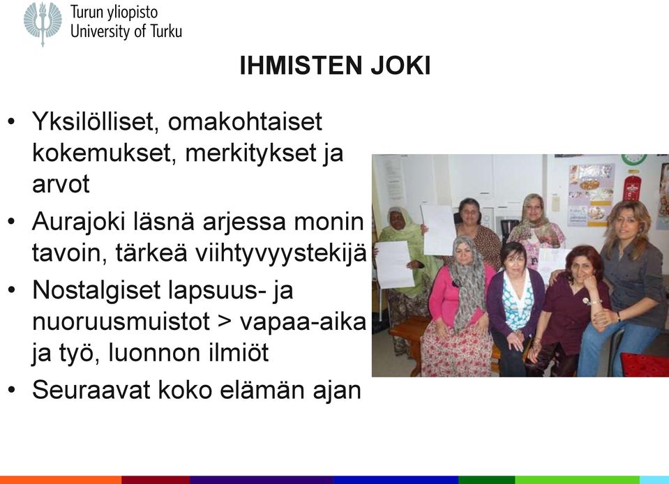 tärkeä viihtyvyystekijä Nostalgiset lapsuus- ja