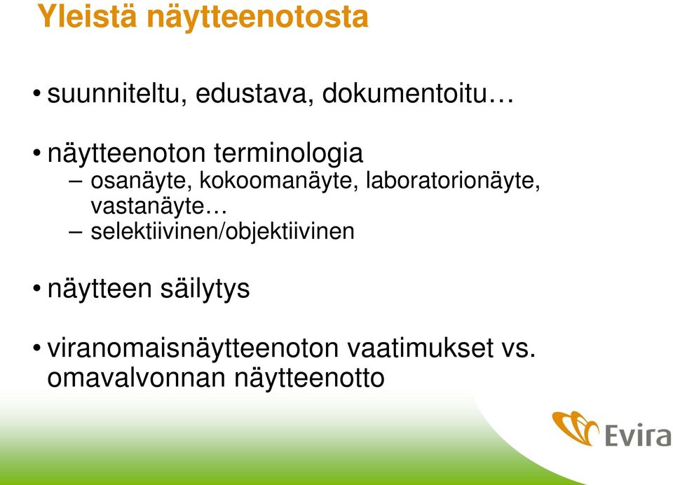 laboratorionäyte, vastanäyte selektiivinen/objektiivinen