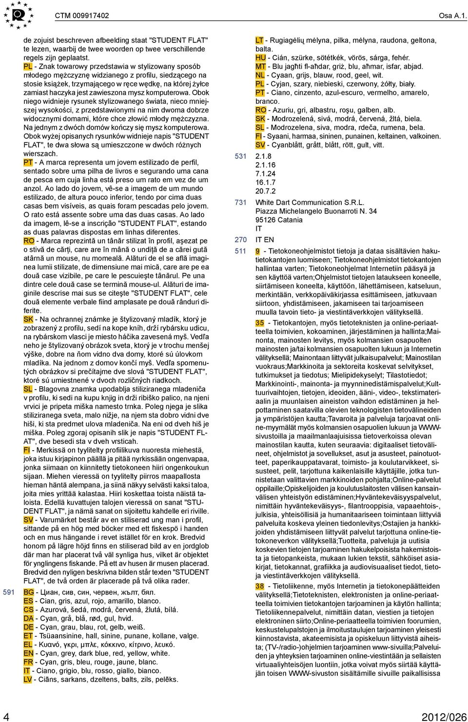 mysz komputerowa. Obok niego widnieje rysunek stylizowanego świata, nieco mniejszej wysokości, z przedstawionymi na nim dwoma dobrze widocznymi domami, które chce złowić młody mężczyzna.