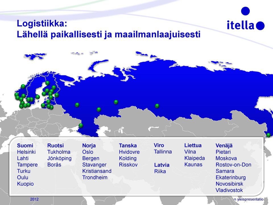 Hvidovre Kolding Risskov Viro Tallinna Latvia Riika Liettua Vilna Klaipeda Kaunas Venäjä Pietari