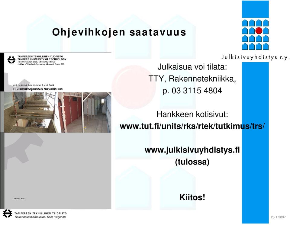 03 3115 4804 Hankkeen kotisivut: www.tut.