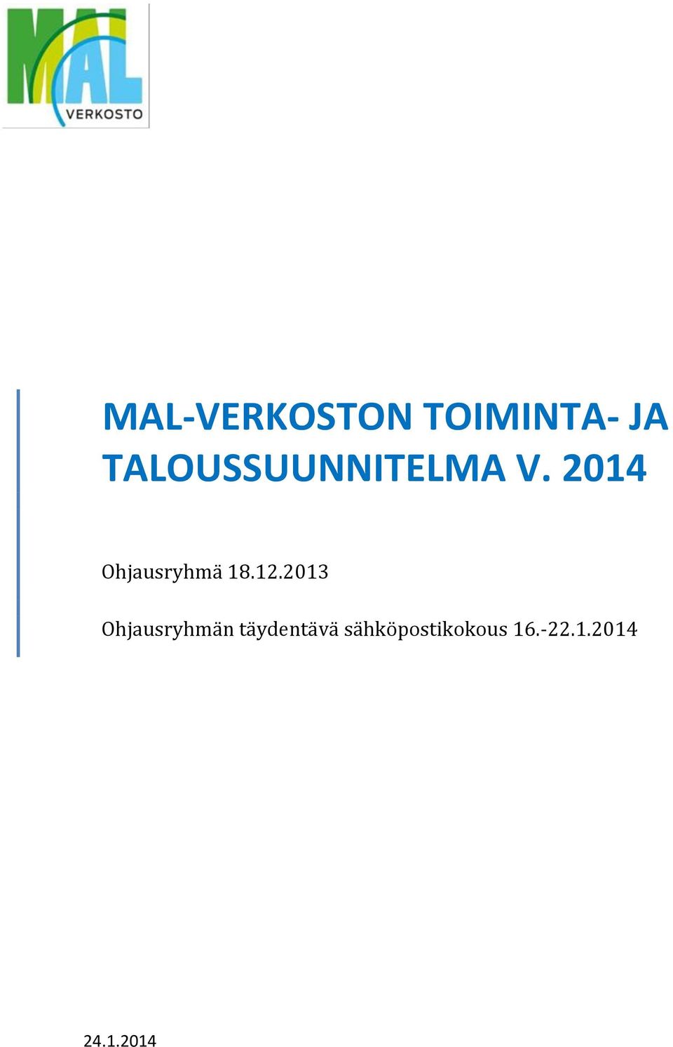 2014 Ohjausryhmä 18.12.