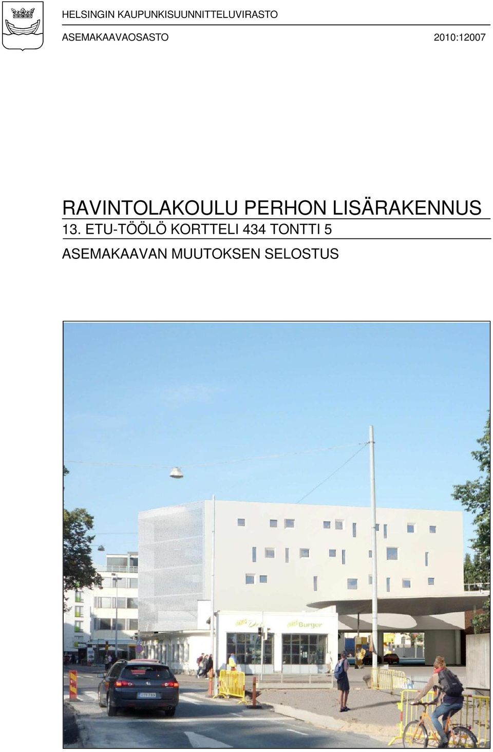 RAVNTOLAKOULU PERHON LSÄRAKENNUS 13.