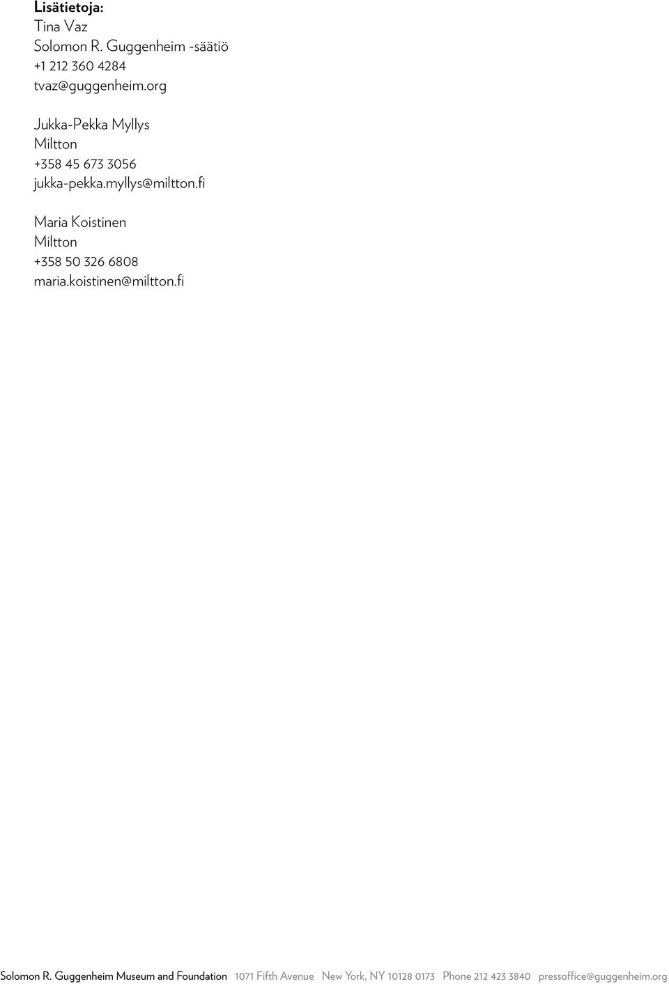 org Jukka-Pekka Myllys Miltton +358 45 673 3056
